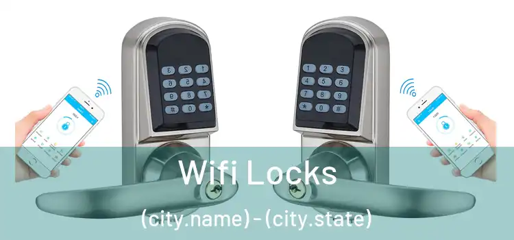 Wifi Locks (city.name) - (city.state)